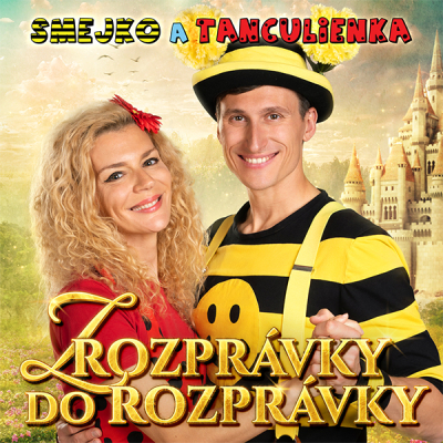 Smejko a Tanculienka - Z rozprávky do rozprávky